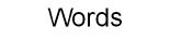 Words